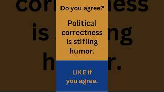 Do you agree Political correctness is stifling humor PoliticalCorrectness StiflingHumor [upl. by Aela794]