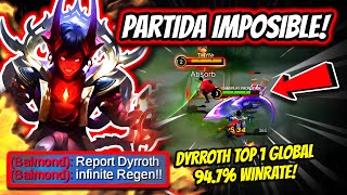 ¡PARTIDA EXTREMADAMENTE DIFICIL ¡DYRROTH TOP 1 GLOBAL 947 WINRATE  MOBILE LEGENDS [upl. by Crin]