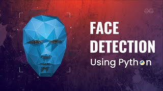 Face Detection using Python and OpenCV with webcam  Python Projects  GeeksforGeeks [upl. by Nafri]