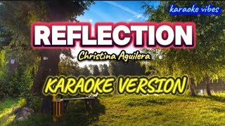 REFLECTION  Christina Aguilera KARAOKE [upl. by Sanbo]