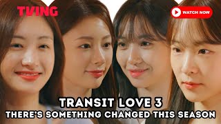 Transit Love 3 Cast Revealed New Concept and New Rule Added Lets Check It Out [upl. by Finer]