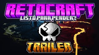 RETOCRAFT  TRAILER  ¿LISTO PARA PERDER  SERIE DE MINECRAFT [upl. by Bathsheba]