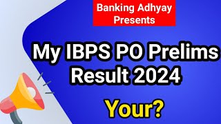 My IBPS PO Prelims Result 2024  IBPS PO 2024 [upl. by Asiul]