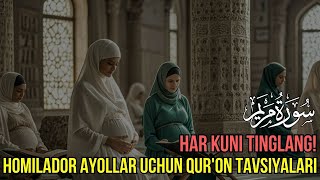 Homilador Ayollar uchun Quron Tavsiyalari Maryam Surasi ❤️ Har Kuni Tinglang [upl. by Llehcal]