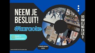 Neem je besluit  Karaoke [upl. by Artemas]