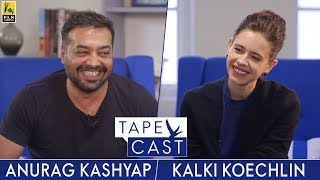 Anurag Kashyap and Kalki Koechlin  TapeCast  FlyBeyond [upl. by Tarr625]