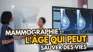 Quand fautil FAIRE sa MAMMOGRAPHIE La réponse vous surprendra [upl. by Otte]