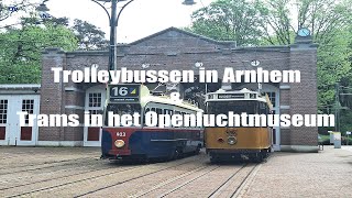 Trolleybussen in Arnhem en Trams in het Nederlands Openluchtmuseum Arnhem 452024 [upl. by Alamat]