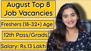 August 2024 Top 8 Job Vacancies for all Freshers  12th Pass amp Graduates  All India Government Job [upl. by Izak94]