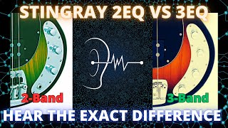 StingRay Bass 2Band 2EQ vs 3Band 3EQ Preamps Explained  Hear the EXACT Sound Difference [upl. by Illek]