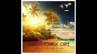 Güuidos Lounge Cafe Broadcast 0159 Beach Grooves [upl. by Jacqueline]