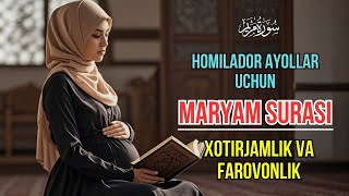 Homilador Ayollar Uchun Maryam Surasi Xotirjamlik va Farovonlik [upl. by Alisa]