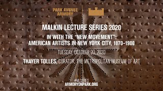 2020 Malkin Lecture In with the “New Movement” American Artists in New York City 1870–1900 [upl. by Cozmo]