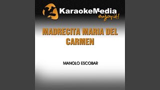 Madrecita Maria del Carmen Karaoke Version In the Style of Manolo Escobar [upl. by Erusaert199]