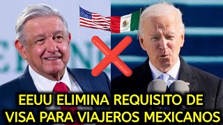 EEUU ELIMINA REQUISITO DE VISA PARA VIAJEROS MEXICANOS [upl. by Acirfa]