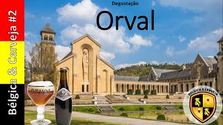 Degustação Orval Bélgica amp Cerveja 2 [upl. by Killen85]