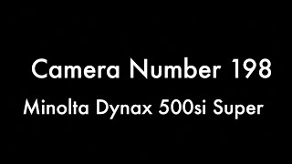 365 Camera Project  Camera 198 Minolta Dynax 500si Super [upl. by Zerlina924]