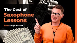 The Cost of Saxophone Lessons in 2024 Complete Guide [upl. by Neelrahs]