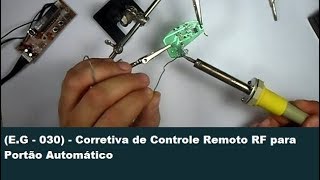 EG  030  Corretiva de Controle Remoto RF para Portão Automático [upl. by Adam]