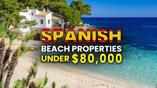 Affordable Beach Properties in Spain for Under €80000  Retire on the Beach [upl. by Llertnauq]