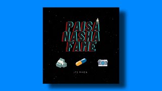 ITS RIKEN  Paisa Nasha Fame [upl. by Alyssa]