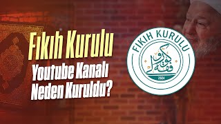 Fıkıh Kurulu Kanalı Neden Kuruldu [upl. by Odnumyer215]