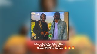 Yohana feat Pamfalon  Rebel 🔥🔥🔥  NEW ETHIOPIAN REGGAE 2021 [upl. by Kort]