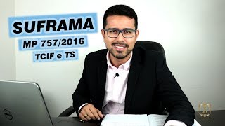 ENTENDA OS NOVOS PROCEDIMENTOS DA SUFRAMA – MP 7572016 [upl. by Husain]