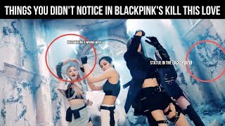 Things you didnt notice in BLACKPINKs Kill This Love MV [upl. by Adlai]