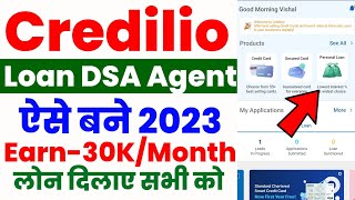 Become A Loan DSA Agent OnlineCredilio Loan DSA Agent Registration 2023How To Apply Personal Loan [upl. by Anej568]