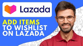 How to Add Items to Wishlist on Lazada 2024 Easy [upl. by Leffert]