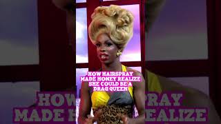 How Hairspray the Musical Helped Honey Realize she Could Be a Drag Queen heyqween dragrace [upl. by Madelene]