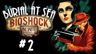 BioShock Infinite Burial at Sea  Lets Play 2  Darf ich bitten mademoiselle [upl. by Burnsed]