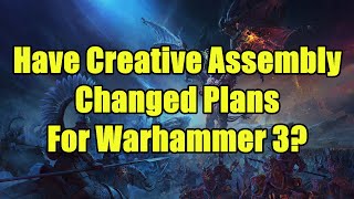 Have Creative Assembly Changed Plans For Warhammer 3 AND Total War [upl. by Zamora]