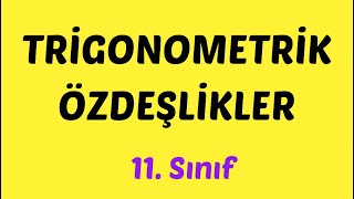 Trigonometrik Özdeşlikler 11 Sınıf [upl. by Kariv933]