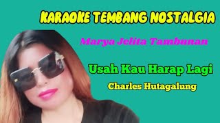 KARAOKE Usah Kau Harap Lagi The MercysCharles Hutagalung Music Studio Record [upl. by Aoket]