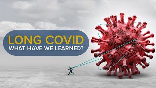 Long COVID What Have We Learned Research Symptoms and Treatment Explained [upl. by Anih42]