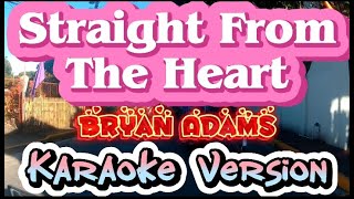 Straight From The Heart  Bryan Adams  Karaoke Videoke Version [upl. by Ahsekin]