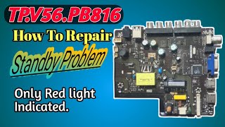 TPV56PB816 Led Standby Problem [upl. by Harlene127]