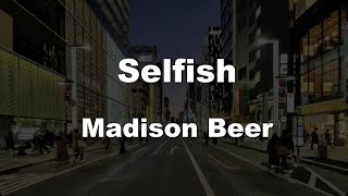 Karaoke♬ Selfish  Madison Beer 【No Guide Melody】 Instrumental [upl. by Lorianne]