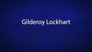 How to pronounce Gilderoy Lockhart  Harry potter characters [upl. by Eednil649]