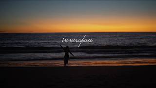 innerspace [upl. by Snevets]