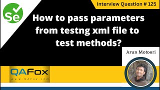 How to pass parameters from testng xml file to test methods Selenium Interview Question 125 [upl. by Wende778]