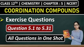 Class 12th Chemistry Chapter 5  Exercise Questions 51 to 531  Coordination Compounds  NCERT [upl. by Sibylla]