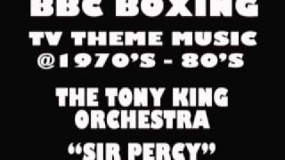 BBC Boxing TV Theme Tune  The Tony King Orch  Sir Percy [upl. by Ativak]