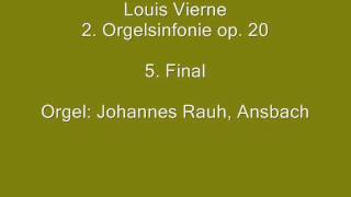 Louis Vierne 2Orgelsinfonie op 20 5 Satz Final [upl. by Giana425]