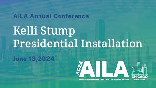 2024 AILA Annual Conference Kelli Stump Presidential Installation [upl. by Oicirbaf]