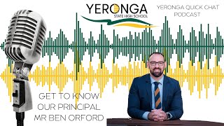 Yeronga Quick Chat Podcast Get to know YSHS Principal Ben Orford 1 [upl. by Akelam]