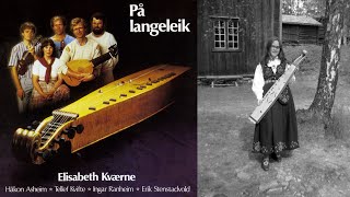 Elisabeth Kværne  På Langeleik Norwegian Folk Music Full Album [upl. by Fink560]