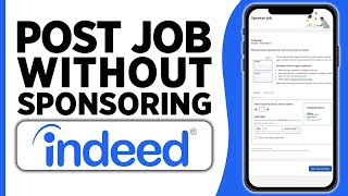 How To Post Job On Indeed Without Sponsoring Tutorial 2024 [upl. by Joris]